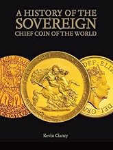 A History of the Sovereign: Chief Coin of the World