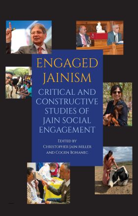 Engaged Jainism: Critical and Constructive Studies of Jain Social Engagement