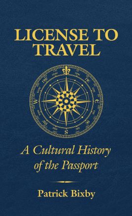 License to Travel: A Cultural History of the Passport