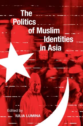 The Politics of Muslim Identities in Asia