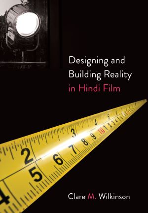 Designing and Building Reality in Hindi Film