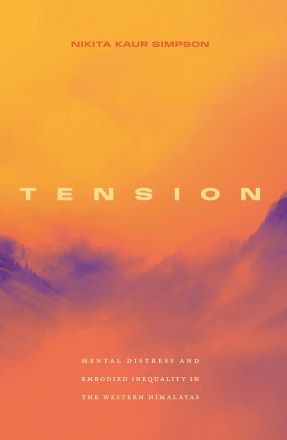 Tension: Mental Distress and Embodied Inequality in the Western Himalayas