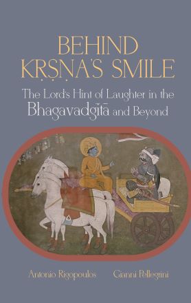 Behind Kṛṣṇa’s Smile: The Lord’s Hint of Laughter in the Bhagavadgītā and ...