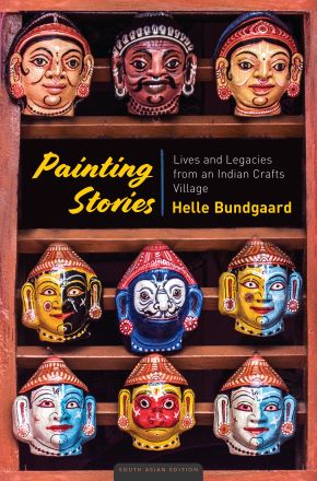 Painting Stories: Lives and Legacies from an Indian Crafts Village